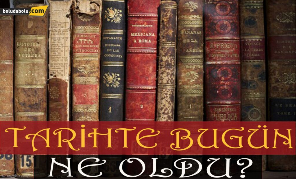 Tarihte bugün ne oldu? Tarihte bugün ne oldu?
