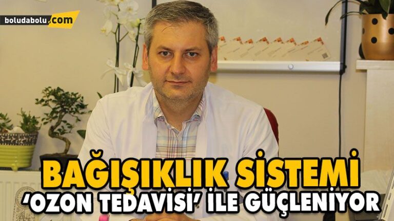 BAĞIŞIKLIK SİSTEMİ ‘OZON TEDAVİSİ’ İLE GÜÇLENİYOR