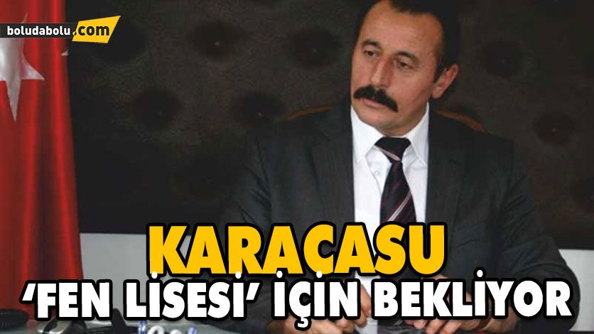 KARACASU ‘FEN LİSESİ’ İÇİN BEKLİYOR KARACASU ‘FEN LİSESİ’ İÇİN BEKLİYOR
