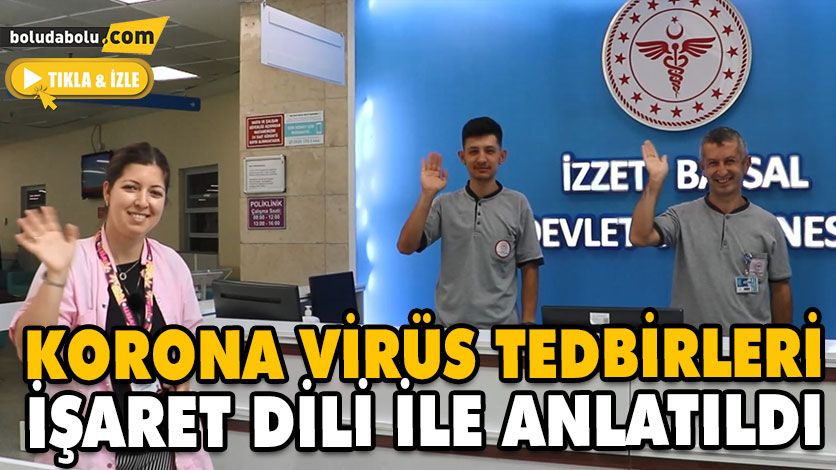 KORONA VİRÜS TEDBİRLERİ İŞARET DİLİ İLE ANLATILDI KORONA VİRÜS TEDBİRLERİ İŞARET DİLİ İLE ANLATILDI