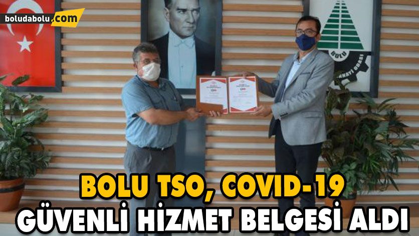 BOLU TSO COVID-19 GÜVENLİ HİZMET BELGESİ ALDI