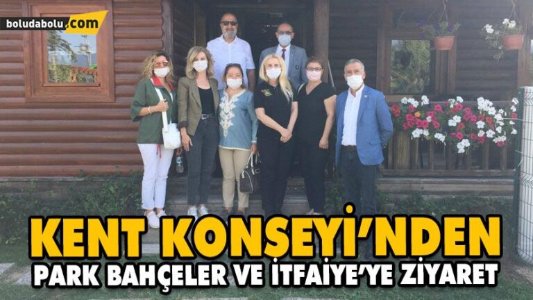 KENT KONSEYİ’NDEN PARK BAHÇELER VE İTFAİYE’YE ZİYARET