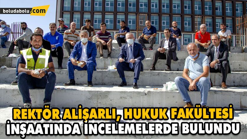 REKTÖR ALİŞARLI, HUKUK FAKÜLTESİ İNŞAATINDA İNCELEMELERDE BULUNDU REKTÖR ALİŞARLI, HUKUK FAKÜLTESİ İNŞAATINDA İNCELEMELERDE BULUNDU
