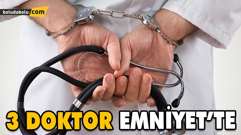 3 FETÖ ŞÜPHELİSİ DOKTOR EMNİYET’TE 3 FETÖ ŞÜPHELİSİ DOKTOR EMNİYET’TE