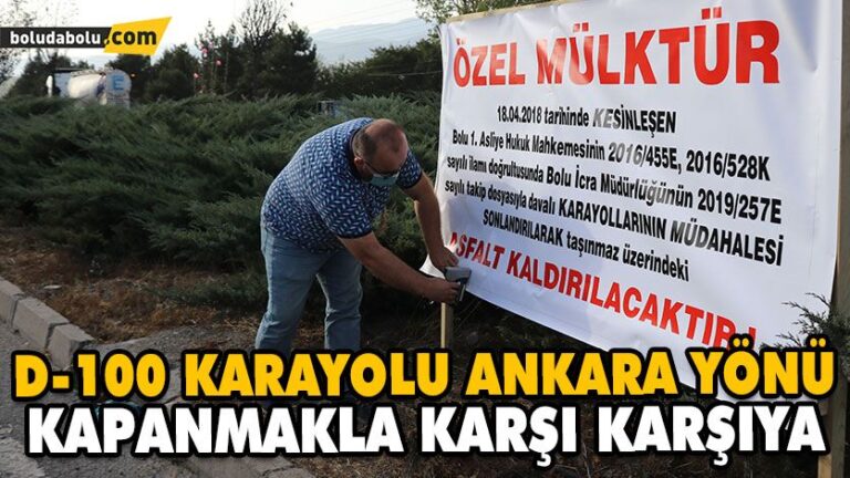 D-100 KARAYOLU ANKARA YÖNÜ KAPANMAKLA KARŞI KARŞIYA