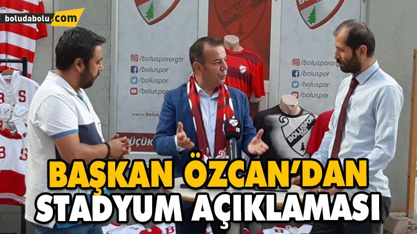BAŞKAN ÖZCAN’DAN STADYUM AÇIKLAMASI BAŞKAN ÖZCAN’DAN STADYUM AÇIKLAMASI