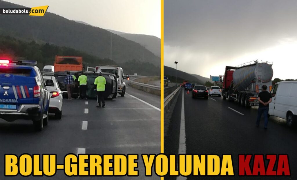 Bolu- Gerede yolunda kaza