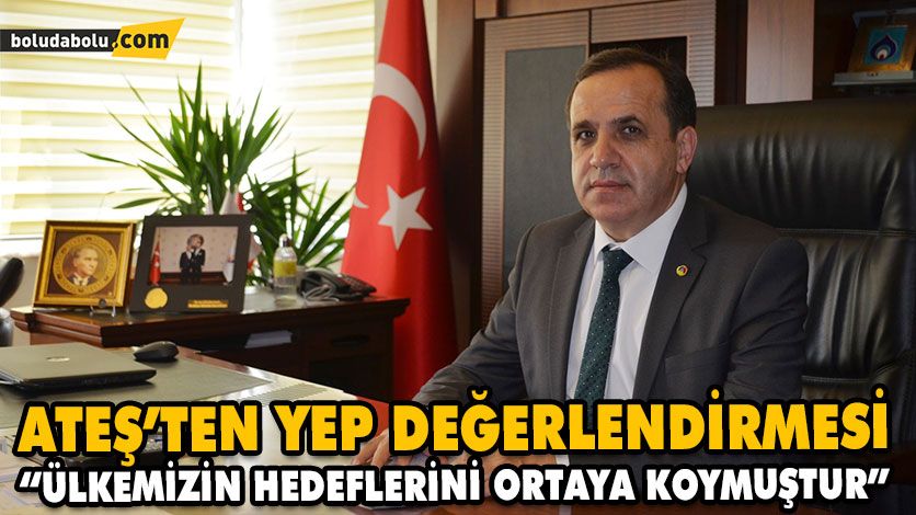 “ÜLKEMİZİN HEDEFLERİNİ ORTAYA KOYMUŞTUR” “ÜLKEMİZİN HEDEFLERİNİ ORTAYA KOYMUŞTUR”