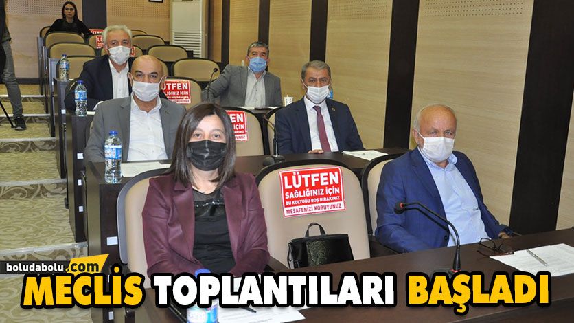 MECLİS TOPLANTILARI BAŞLADI MECLİS TOPLANTILARI BAŞLADI