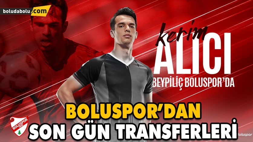 BOLUSPOR’DA 3 TRANSFER 2 AYRILIK BOLUSPOR’DA 3 TRANSFER 2 AYRILIK