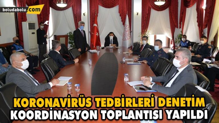KORONAVİRÜS TEDBİRLERİ DENETİM KOORDİNASYON TOPLANTISI YAPILDI