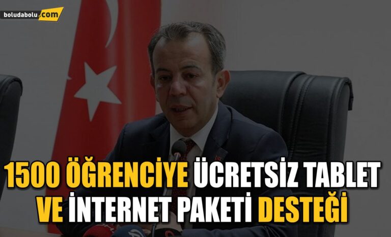 1500 ÖĞRENCİYE ÜCRETSİZ TABLET VE İNTERNET DESTEĞİ