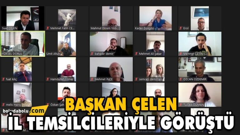 BAŞKAN ÇELEN, İL TEMSİLCİLERİYLE GÖRÜŞTÜ