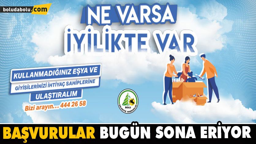 BAŞVURULAR BUGÜN SONA ERİYOR BAŞVURULAR BUGÜN SONA ERİYOR