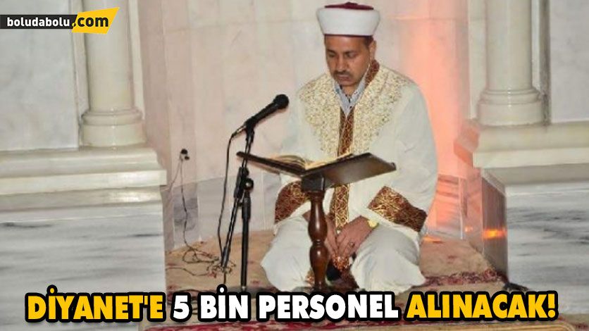 DİYANET’E 5 BİN PERSONEL ALINACAK! İŞTE KADROLAR DİYANET’E 5 BİN PERSONEL ALINACAK! İŞTE KADROLAR