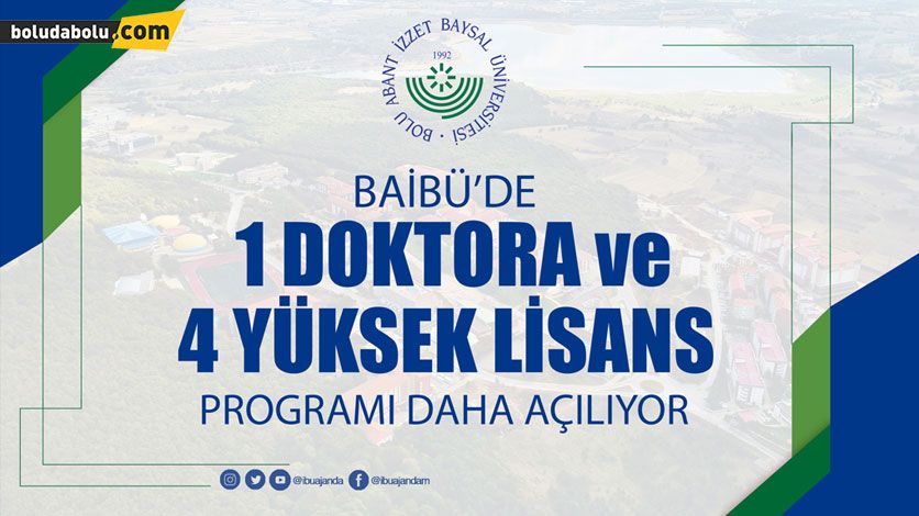 BAİBÜ’DE YENİ DOKTORA VE YÜKSEK LİSANS PROGRAMLARI AÇILIYOR BAİBÜ’DE YENİ DOKTORA VE YÜKSEK LİSANS PROGRAMLARI AÇILIYOR