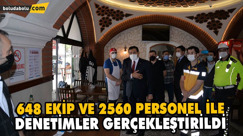 648 EKİP VE 2560 PERSONEL İLE DENETİMLER GERÇEKLEŞTİRİLDİ 648 EKİP VE 2560 PERSONEL İLE DENETİMLER GERÇEKLEŞTİRİLDİ