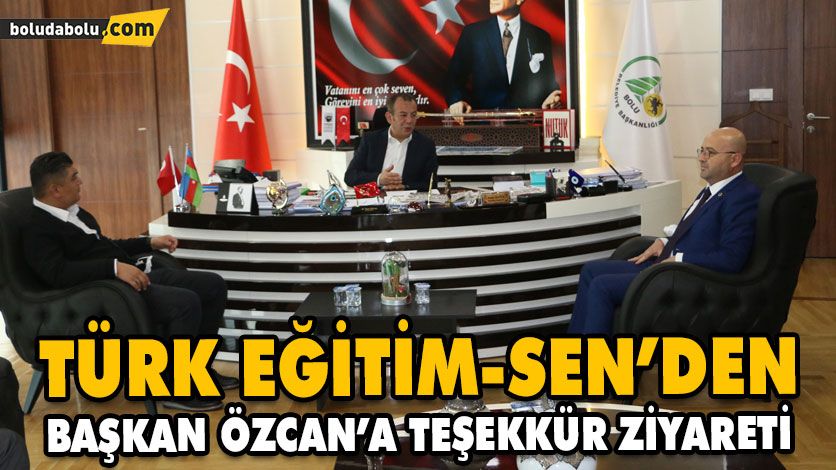 TÜRK EĞİTİM-SEN’DEN BAŞKAN ÖZCAN’A TEŞEKKÜR ZİYARETİ TÜRK EĞİTİM-SEN’DEN BAŞKAN ÖZCAN’A TEŞEKKÜR ZİYARETİ