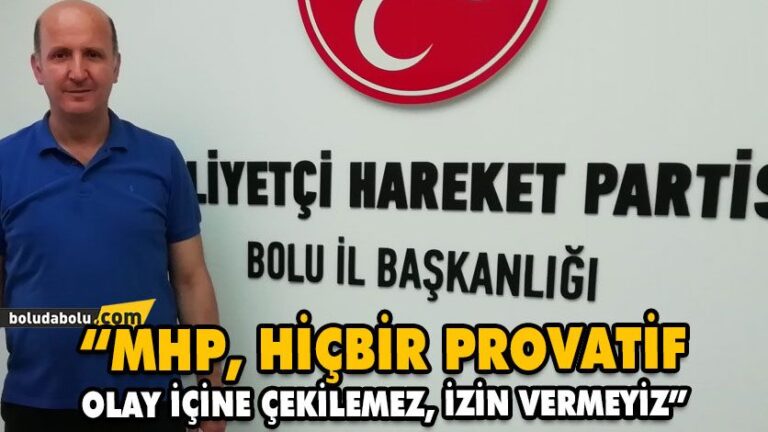“MHP, HİÇBİR PROVATİF OLAY İÇİNE ÇEKİLEMEZ, İZİN VERMEYİZ”
