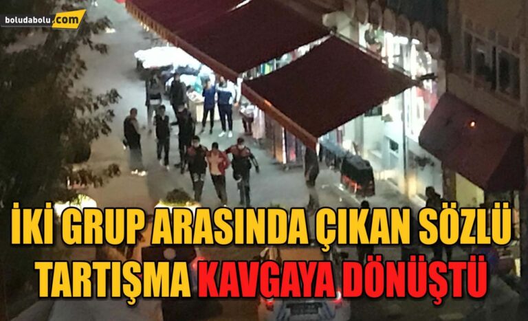 SÖZLÜ TARTIŞMA KAVGAYA DÖNÜŞTÜ