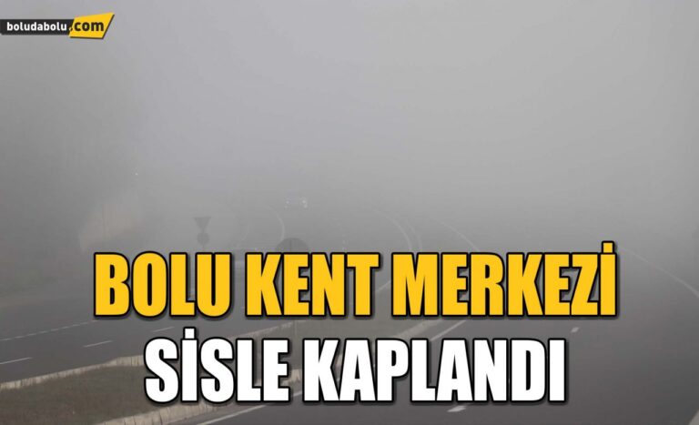 Bolu kent merkezi sisle kaplandı
