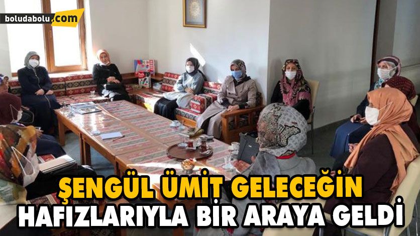 ŞENGÜL ÜMİT GELECEĞİN HAFIZLARIYLA BİR ARAYA GELDİ ŞENGÜL ÜMİT GELECEĞİN HAFIZLARIYLA BİR ARAYA GELDİ