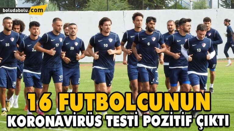 16 FUTBOLCUNUN KORONAVİRÜS TESTİ POZİTİF ÇIKTI