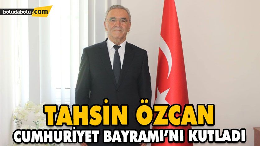 ÖZCAN CUMHURİYET BAYRAMI’NI KUTLADI ÖZCAN CUMHURİYET BAYRAMI’NI KUTLADI