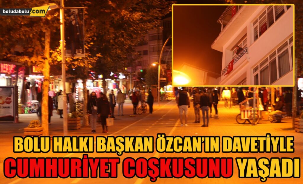 Bolulular Cumhuriyet coşkusunu Başkan Özcan ile birlikte yaşadı Bolulular Cumhuriyet coşkusunu Başkan Özcan ile birlikte yaşadı
