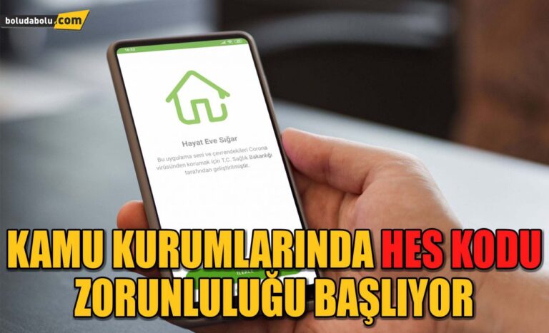 KAMU KURUMLARINDA HES KODU ZORUNLULUĞU BAŞLIYOR