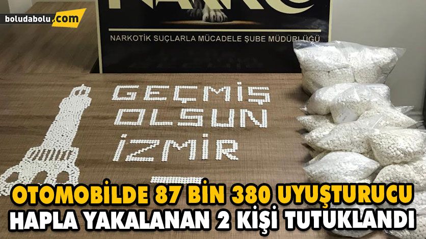 OTOMOBİLDE 87 BİN 380 UYUŞTURUCU HAPLA YAKALANAN 2 KİŞİ TUTUKLANDI OTOMOBİLDE 87 BİN 380 UYUŞTURUCU HAPLA YAKALANAN 2 KİŞİ TUTUKLANDI