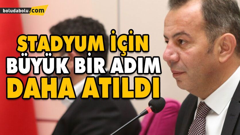 STADYUM İÇİN BÜYÜK BİR ADIM DAHA ATILDI