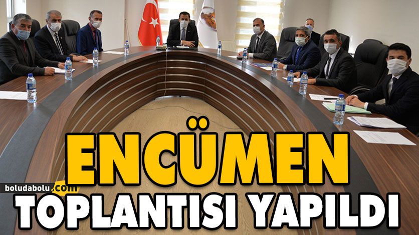 ENCÜMEN TOPLANTISI YAPILDI ENCÜMEN TOPLANTISI YAPILDI