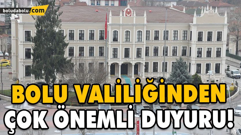 VALİLİK DUYURDU VALİLİK DUYURDU