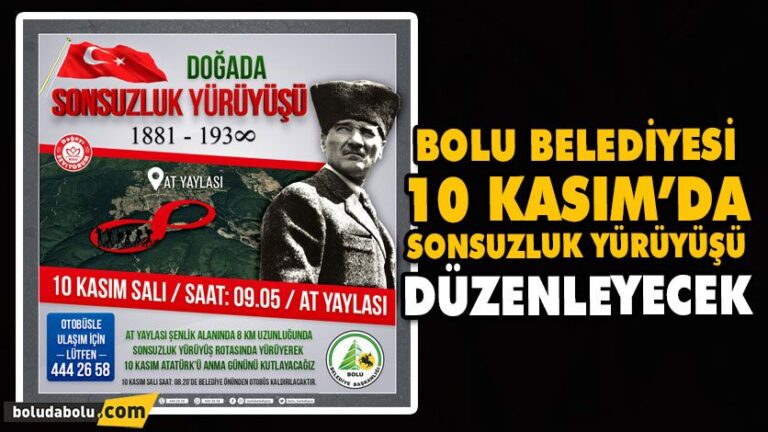 BOLU BELEDİYESİ 10 KASIM’DA SONSUZLUK YÜRÜYÜŞÜ DÜZENLEYECEK