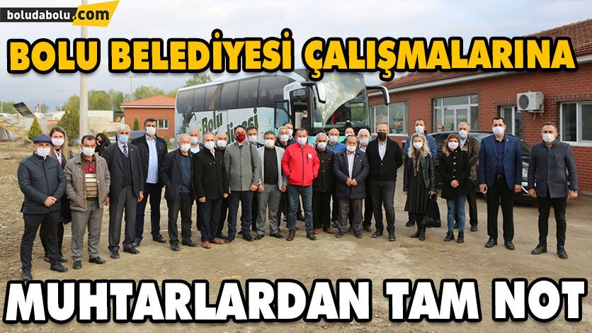 BOLU BELEDİYESİ ÇALIŞMALARINA MUHTARLARDAN TAM NOT BOLU BELEDİYESİ ÇALIŞMALARINA MUHTARLARDAN TAM NOT
