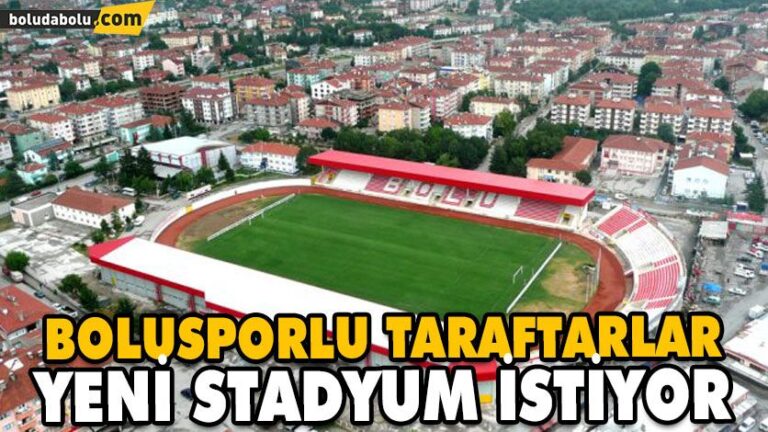 BOLUSPOR TARAFTARI YENİ STADYUM İSTİYOR ÖZCAN VE ÖZDEMİR’DEN TAM DESTEK