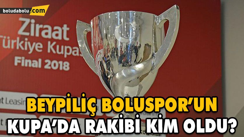 KUPA’DA RAKİP BELLİ OLDU KUPA’DA RAKİP BELLİ OLDU