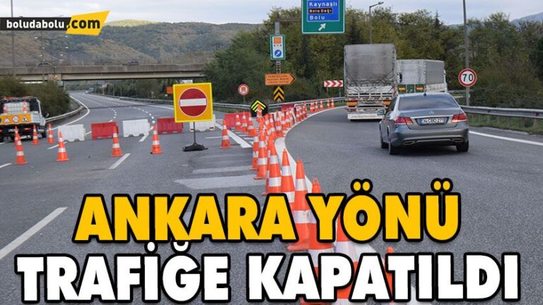 TRAFİĞE KAPATILDI