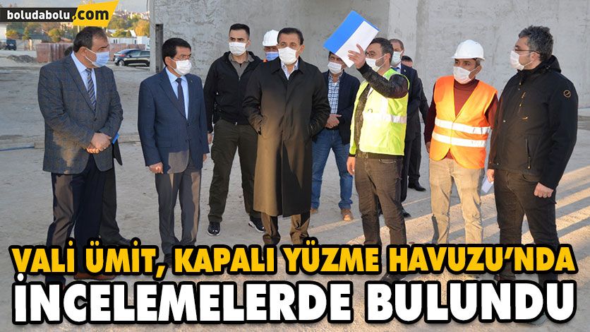 VALİ ÜMİT, KAPALI YÜZME HAVUZU’NDA İNCELEMELERDE BULUNDU VALİ ÜMİT, KAPALI YÜZME HAVUZU’NDA İNCELEMELERDE BULUNDU
