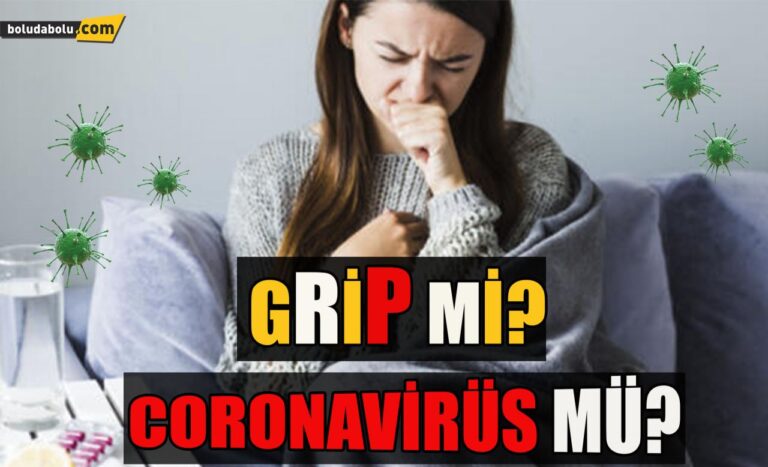 Grip mi coronavirüs mü?