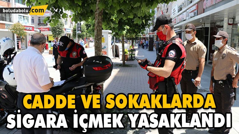 CADDE VE SOKAKLARDA SİGARA İÇMEK YASAKLANDI CADDE VE SOKAKLARDA SİGARA İÇMEK YASAKLANDI