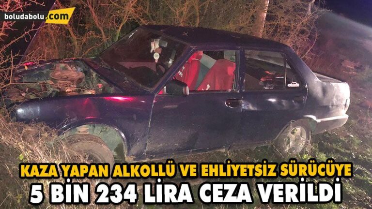 KAZA YAPAN ALKOLLÜ VE EHLİYETSİZ SÜRÜCÜYE 5 BİN 234 LİRA CEZA VERİLDİ