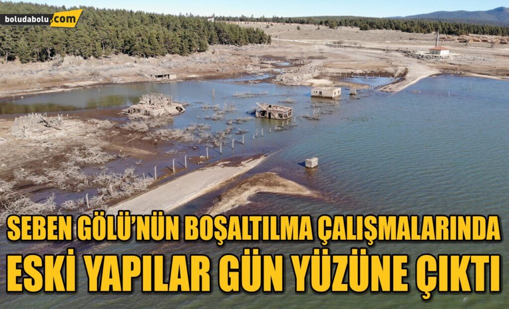 Seben Gölü’nün boşaltılma çalışmalarında eski yapılar gün yüzüne çıktı