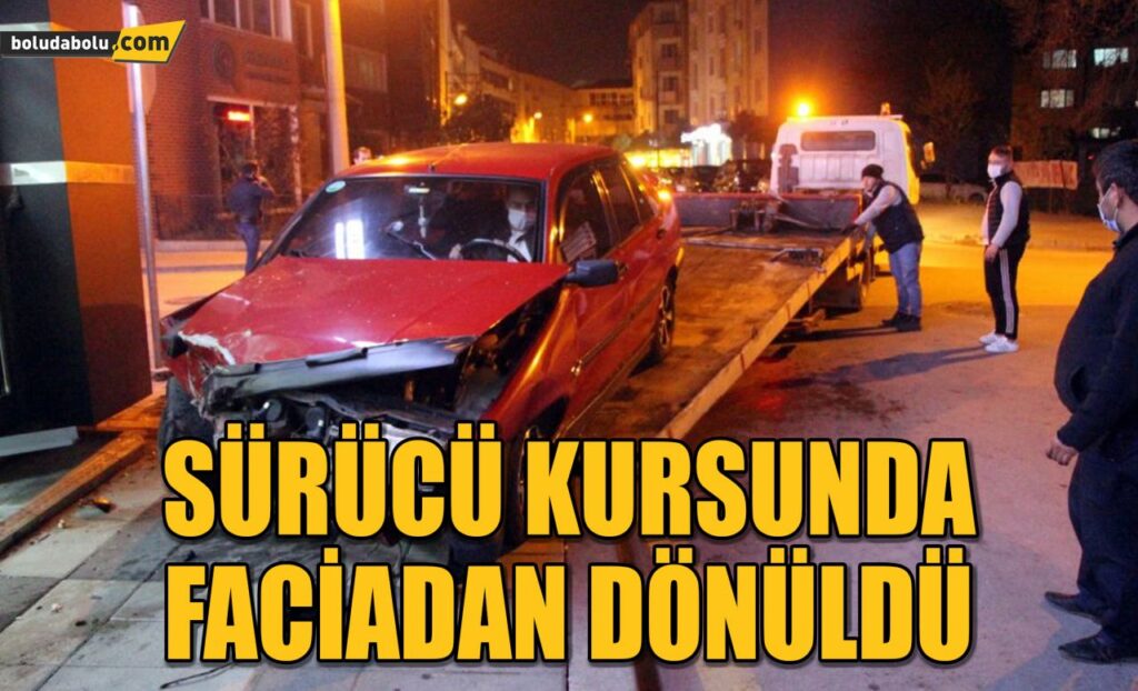 SÜRÜCÜ KURSUNDA FACİADAN DÖNÜLDÜ SÜRÜCÜ KURSUNDA FACİADAN DÖNÜLDÜ