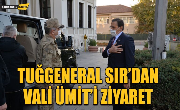 TUĞGENERAL SIR’DAN VALİ ÜMİT’İ ZİYARET
