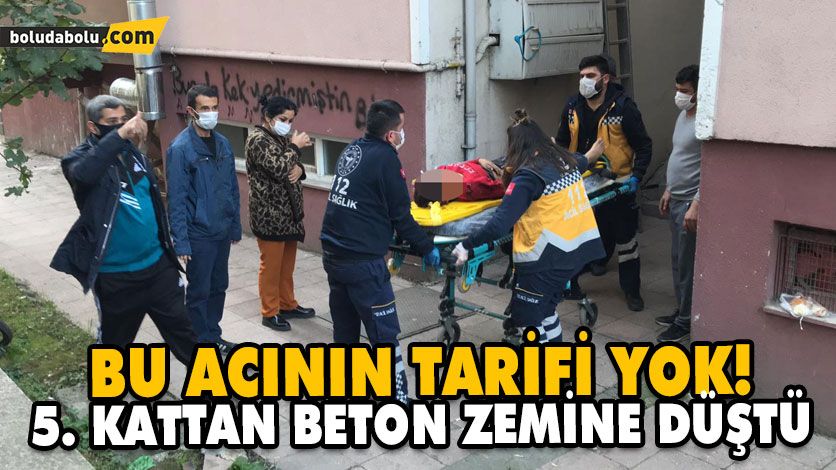 5. KATTAN BETON ZEMİNE DÜŞTÜ