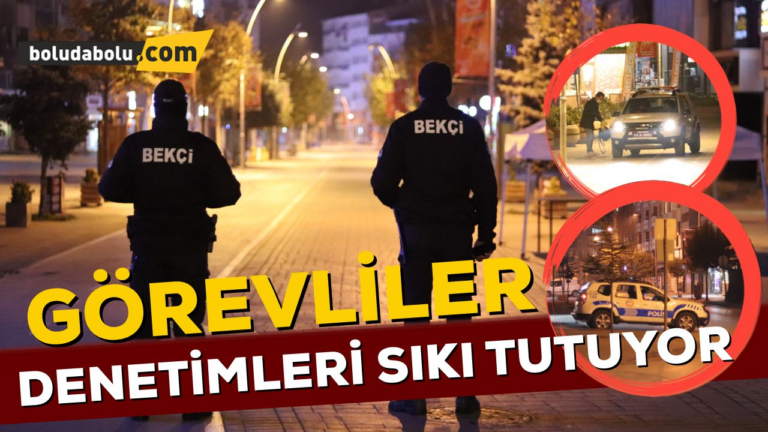 Denetimler sıkı tutuluyor !
