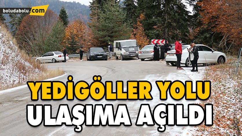 YEDİGÖLLER YOLU ULAŞIMA AÇILDI YEDİGÖLLER YOLU ULAŞIMA AÇILDI