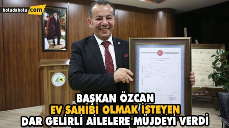 EV SAHİBİ OLMAK İSTEYENDAR GELİRLİ AİLELERE BAŞKAN ÖZCAN’DAN BÜYÜK MÜJDE